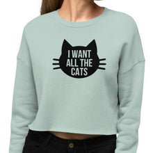 Load image into Gallery viewer, I Want All The Cats Crop Sweatshirt