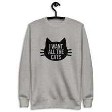 Load image into Gallery viewer, I Want All The Cats Unisex Fleece Pullover Sweatshirt