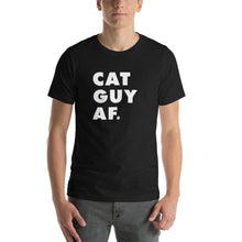 Load image into Gallery viewer, Cat Guy AF Short-Sleeve Unisex T-Shirt