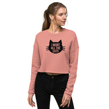 Load image into Gallery viewer, I Want All The Cats Crop Sweatshirt
