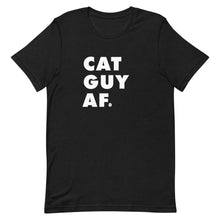 Load image into Gallery viewer, Cat Guy AF Short-Sleeve Unisex T-Shirt

